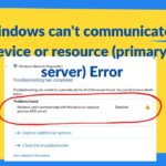 Windows can't communicate with the device or resource (primary DNS server) error